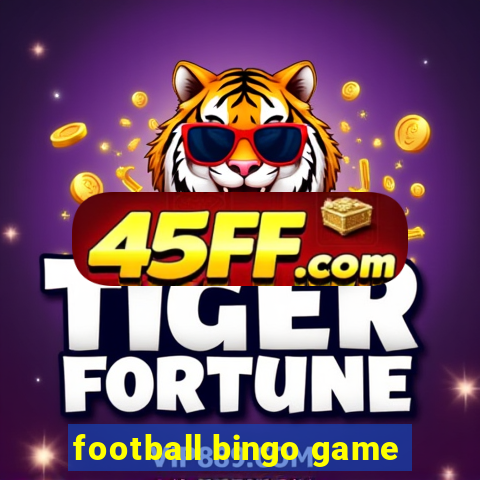 football bingo game - play now